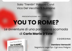 Lupi Editore: Presentazione libro “You to Rome? Le avventure di una partigiana scomoda” di Carlo Maria D’Este